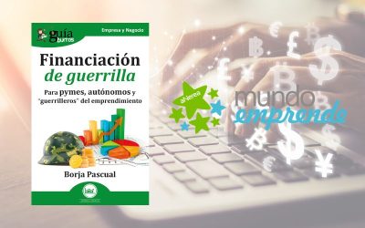 El GuíaBurros: Financiación de Guerrilla, en el portal web Mundo Emprend